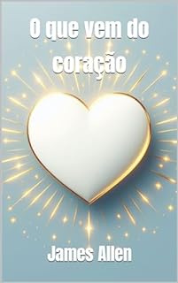 Livro O que vem do coração