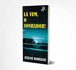 Livro LÁ VEM, O SONHADOR!