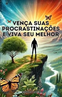 Livro Vença Suas Procrastinações e Viva Seu Melhor
