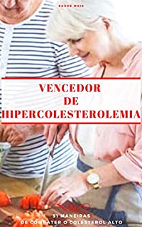 Livro Vencedor de colesterol alto: 51 maneiras de combater o colesterol alto