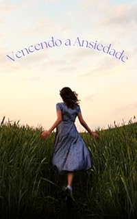 Livro Vencendo a Ansiedade