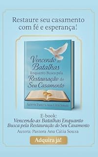 Vencendo as Batalhas Enquanto Busca pela Restauração do Seu Casamento