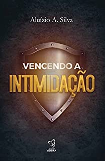 Livro VENCENDO A INTIMIDAÇÃO