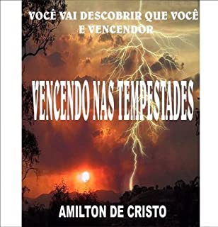 Livro Vencendo nas tempestades - Amilton de Cristo