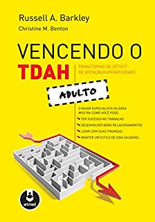 Vencendo o Transtorno de Déficit de Atenção/Hiperatividade: Adulto