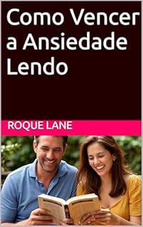 Livro Como Vencer a Ansiedade Lendo