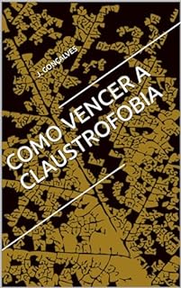 Livro Como Vencer a Claustrofobia