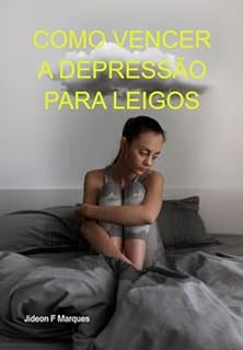 Livro Como Vencer A Depressão Para Leigos