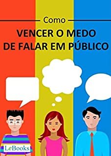 Livro Como vencer o medo de falar em público (Coleção Autoajuda)