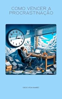 Livro Como vencer a procrastinação