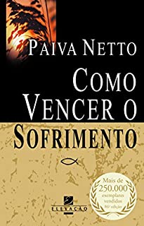 Livro Como Vencer O Sofrimento