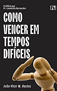 Livro Como vencer em tempos dificeis