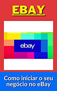 Livro Venda no Ebay: Como iniciar o seu negócio no eBay