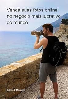 Livro Venda Suas Fotos Online No Negócio Mais Lucrativo Do Mundo