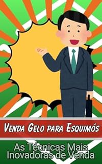 Livro Venda Gelo para Esquimós: As Técnicas Mais Inovadoras de Venda