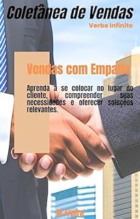 Livro Vendas com Empatia - Aprenda a se colocar no lugar do cliente, compreender suas necessidades e oferecer soluções relevantes