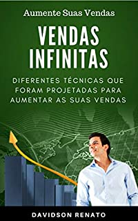 Livro Vendas Infinitas: Diferentes Técnicas Que Foram Projetadas Para Aumentar Suas Vendas