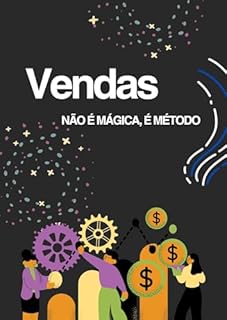 Livro Vendas: Não é Mágica, é Método