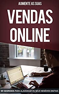 Livro VENDAS ONLINE: COMO FAZER VENDAS ONLINE: APRENDA COMO CONSEGUIR MAIS LEADS, CONSTRUA SEU PUBLICO E DOBRE AS SUAS VENDAS NA INTERNET