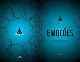 Livro Vendedor de Emoções: "Um Guia Prático para o Controle Emocional e a Transformação Pessoal"