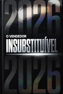 Livro O Vendedor Insubstituível: Por que o seu jeito de vender morreu e como dominar as 5 leis da negociação de elite para faturar alto