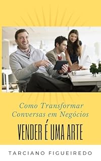 Livro Vender é uma Arte: Como Transformar Conversas em Negócios