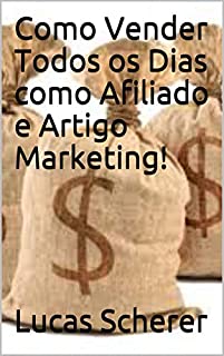 Livro Como Vender Todos os Dias como Afiliado e Artigo Marketing!