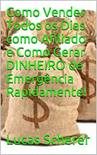 Como Vender Todos os Dias como Afiliado e Como Gerar DINHEIRO de Emergência Rapidamente!