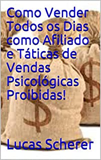 Livro Como Vender Todos os Dias como Afiliado e Táticas de Vendas Psicológicas Proibidas!