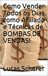 Livro Como Vender Todos os Dias como Afiliado e Técnicas de BOMBAS DE VENDAS!