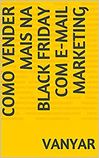 Livro Como vender mais na Black Friday com e-mail marketing