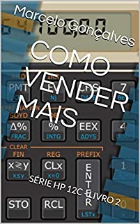 Livro COMO VENDER MAIS: SÉRIE HP 12C - LIVRO 2