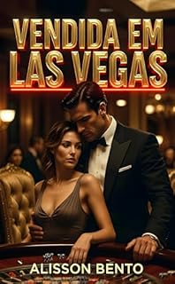 Vendida em Las Vegas: A liberdade era solitária, mas a prisão dele era viciante