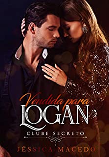 Livro Vendida para Logan (Clube Secreto)