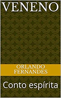 Livro VENENO: Conto espírita