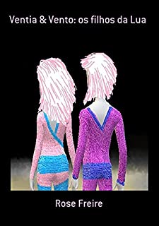 Livro Ventia & Vento: Os Filhos Da Lua