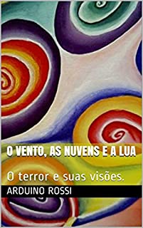 Livro O vento, as nuvens e a lua: O terror e suas visões. (Portoghese Livro 11)