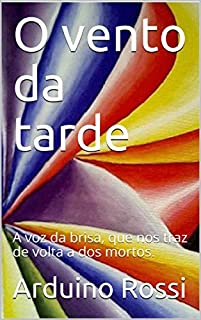 Livro O vento da tarde: A voz da brisa, que nos traz de volta a dos mortos. (Portoghese Livro 10)