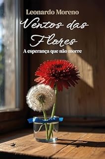 Livro Ventos das Flores: A esperança que não morre