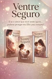 Ventre Seguro - Volumes 1, 2 e 3