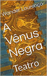 A Vênus Negra: Teatro