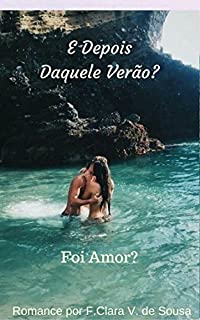 E Depois Daquele Verão?: Foi Amor?
