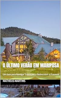 Livro O Último Verão em Mariposa: Um Guia para Navegar Transições e Redescobrir o Presente