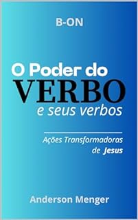 Livro O Poder do Verbo e Seus Verbos: Ações Transformadoras de Jesus