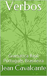 Livro Verbos: Gramatica Real Português Brasileira (Verbos Básicos Reais Livro 1)