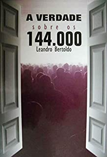 Livro A Verdade Sobre os 144.000
