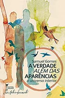 A verdade além das aparências: O universo interior (Autoconhecimento)