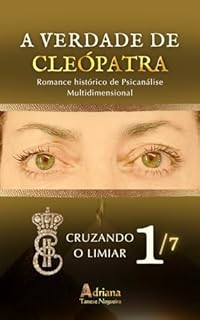 Livro A Verdade de Cleópatra: 1. Cruzando o Limiar 1/7