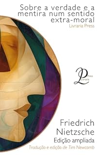 Livro Sobre a verdade e a mentira no sentido extra-moral: Edição ampliada