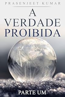 Livro A Verdade Proibida: Parte Um